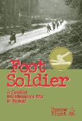 Foot Soldier An Infantrymans War In Euro