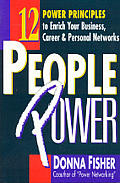People Power How to Create a Lifetime Network for Business Career & Personal Advancement