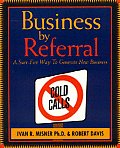 Business By Referral A Sure Fire Way T