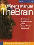 Owners Manual for the Brain Everyday Applications from Mind Brain Research