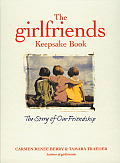 The Girlfriends Keepsake Book: A Friendship to Remember