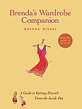 Brendas Wardrobe Companion A Guide to Getting Dressed from the Inside Out