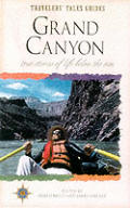 Grand Canyon True Stories Of Life Below