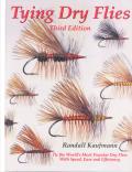 Tying Dry Flies Tie the Worlds Most Popular Dry Flies with Speed Ease & Efficiency