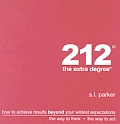 212 the Extra Degree How to Achieve Resulta Beyond Your Wildest Expectations