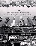 New York Waterfront Evolution & Building Culture of the Port & Harbor