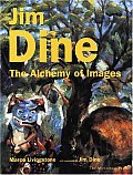 Jim Dine The Alchemy Of Images