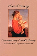 Place of Passage Contemporary Catholic Poetry
