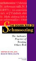 The Golden Rule of Schmoozing: The Authentic Practice of Treating Others Well