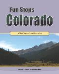 Fun Stops Colorado: 101 Fun Things to Do and Places to See
