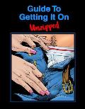 Guide to Getting It On 9th Edition Unzipped
