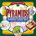 Pyramids 50 Hands On Activities to Experience Ancient Egypt