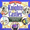 Knights & Castles 50 Hands On Activities to Explore the Middle Ages