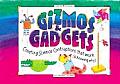 Gizmos & Gadgets Creating Science Contraptions That Work & Knowing Why