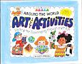 Around the World Art & Activities Visiting the 7 Continents Through Craft Fun