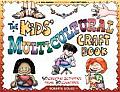 Kids Multicultural Craft Book 50 Creative Activities from 30 Countries
