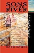 Sons Of The River A Nebraska Memoir