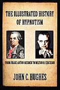 The Illustrated History of Hypnotism