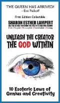Unleash the Creator The God Within - 5 Star Reviews: 10 Esoteric Laws of Genius and Creativity - A Gift of Genius