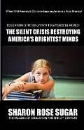 THIS BOOK SAVES LIVES! The Silent Crisis Destroying America's Brightest Minds FIRST EDITION COLLECTIBLE (614 Pages): BOOK OF THE MONTH Alma Public L