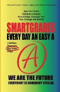 EVERY DAY AN EASY A Study Skills (High School Edition Paperback) SMARTGRADES BRAIN POWER REVOLUTION: Student Tested! Teacher Approved! Parent Favorite