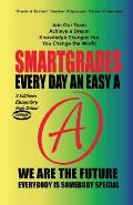 EVERY DAY AN EASY A Study Skills (College Edition Paperback) SMARTGRADES BRAIN POWER REVOLUTION: Student Tested! Teacher Approved! Parent Favorite! 5