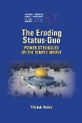 The Eroding Status-Quo: Power Struggles on the Temple Mount