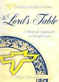 Lords Table A Biblical Approach to Weight Loss