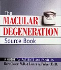 Macular Degeneration Source Book A Guide for Patients & Families