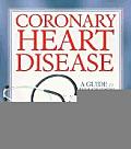 Coronary Heart Disease A Guide to Diagnosis & Treatment