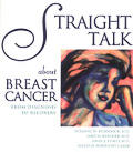 Straight Talk About Breast Cancer From
