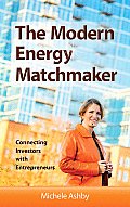 The Modern Energy Matchmaker: Connecting Investors with Entrepreneurs