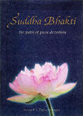 Suddha Bhakti The Path Of Pure Devotio