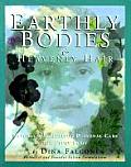 Earthly Bodies & Heavenly Hair Natural & Healthy Bodycare for Every Body