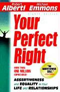 Your Perfect Right 8th Edition Assertiveness & Equality in Your Life & Relationships
