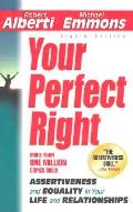 Your Perfect Right: Assertiveness and Equality in Your Life and Relationships (Personal Growth)