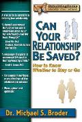 Can Your Relationship Be Saved How to Know Whether to Stay or Go