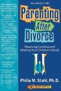 Parenting After Divorce Resolving Conflicts & Meeting Your Childrens Needs