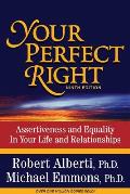 Your Perfect Right Assertiveness & Equality in Your Life & Relationships