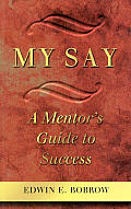 My Say A Mentors Guide To Success