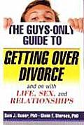 Guys Only Guide To Getting Over Divorce & On W