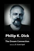 Philip K. Dick: The Dream Connection