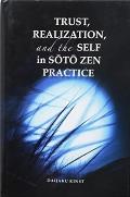 Trust Realization & Self in the Soto Zen Practice