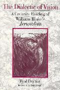 Dialectic of Vision A Contrary Reading of William Blakes Jerusalem