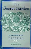 Secret Garden: An Anthology in the Kabbalah