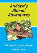 Andrew's Animal Adventures: 24 Poems for Young People