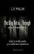 The Way Out is...Through: God is with you in your wilderness experience