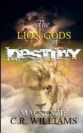 The Lion Gods of Destiny: The Blood of The Gods