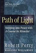 Path of Light Stepping Into Peace with a Course in Miracles