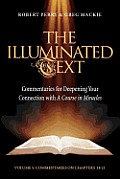 The Illuminated Text Vol 5: Commentaries for Deepening Your Connection with a Course in Miracles